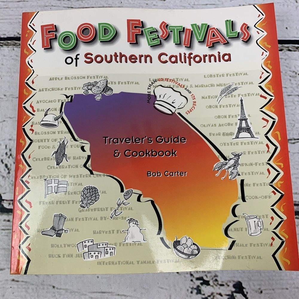 Food Festivals of Southern California: Traveler's Guide & Cookbook (1997) - VG